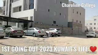 FIRST GOING OUT 2023 KUWAIT'S LIFE!