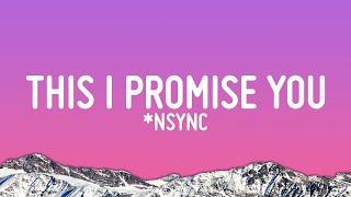 *NSYNC - This I Promise You (Lyrics)