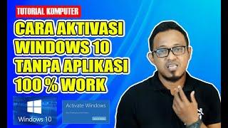 CARA AKTIVASI WINDOWS 10 TANPA SOFTWARE DIJAMIN 100% WORK