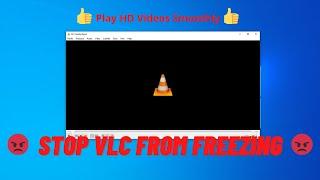 How to stop VLC player from freezing while playing HD Videos