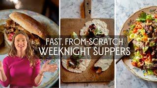 Less than 20 MINUTES to COOK SUPPER? Here's what I'd make.... | From-Scratch Weeknight Recipes