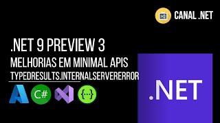 .NET 9 Preview 3: melhorias em Minimal APIs - método TypedResults.InternalServerError
