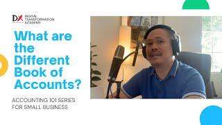 Accounting 101 For Small Business Series Ep10 - What are the Different Book of Accounts?