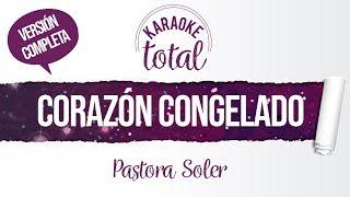 Corazón congelado - Pastora Soler - Karaoke cantado con letra