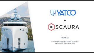 How to Deliver & Share Superior Interactive Presentations with YATCO & Scaura | YATCO Yacht Sales