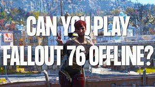 Can You Play Fallout 76 Offline? | Find Out The Answer Here