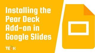 Installing the Pear Deck Add-on in Google Slides