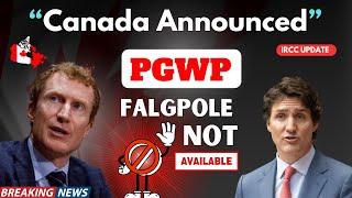 Canada Announced Final Rules for PGWP: IRCC