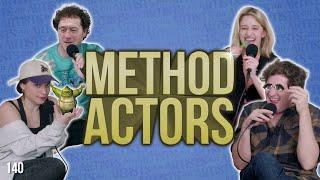 Going Deep with Method Actors