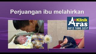 Melahirkan/bersalin cepat. Peran suami sangat penting. klinik aras