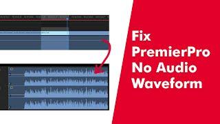 FIX Missing Audio WAVEFORM in Premier Pro