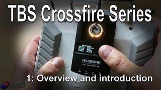 (1/3) TBS Crossfire Series: Overview and Introduction