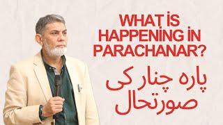 Parachanar: What is happening there?