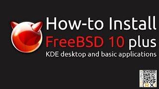 How-to Install FreeBSD 10 plus KDE desktop and basic applications [HD]