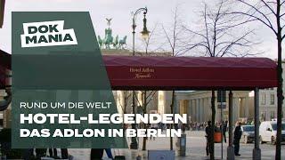 Hotel-Legenden - Das Adlon in Berlin - Doku (ganzer Film auf Deutsch)