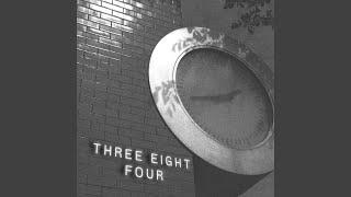 THREE EIGHT FOUR