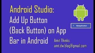 Android Studio: Add Up Button (Back Button) on App Bar in Android