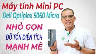 Dell Optilpex 5060 Micro Core i5 8500T/ 8GB/ 256GB - Máy tính mini PC nhỏ gọn, mạnh mẽ, siêu bền bỉ