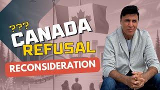 Canada visa refusals: Understanding reconsideration requests