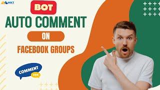 Bot Auto Comment On Facebook Group | Auto Comment Facebook Post