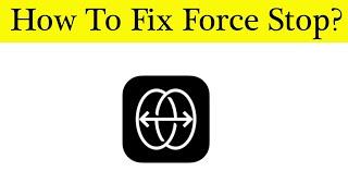 How To Fix Reface App Force Stop/Not Working Problem Android & Ios - Solve Reface Keeps Stop