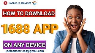 How To  Download 1688 App On Any Device In 2024.