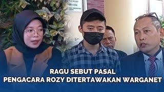 Ragu Sebut Pasal, Pengacara Rozy Buat Warganet Tertawa