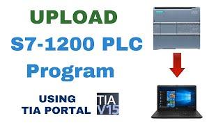 Siemens SIMATIC S7-1200 PLC || How to Upload program from S7-1200 Siemens PLC using TIA portal