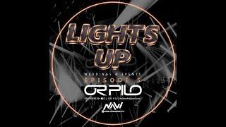 Dj Or Pilo - Lights Up (Episode 5)