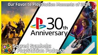 Our Favorite PlayStation Moments of 2024 | Sacred Symbols, Episode 339