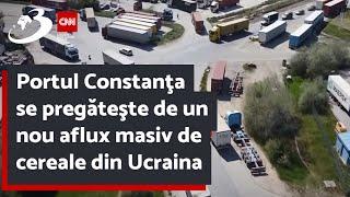 Portul Constanţa se pregăteşte de un nou aflux masiv de cereale din Ucraina