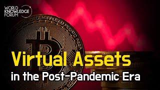 Virtual Assets in the Post-Pandemic Era