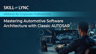 Mastering Automotive Software Architecture with Classic AUTOSAR | Skill-Lync