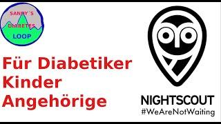 Was ist Nightscout für Diabetiker Typ 1 Kindern mit Diabetes und deren Angehörigen!!!