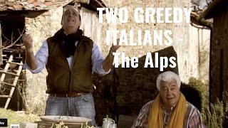 Two Greedy Italians - The Italian Alps