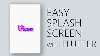 Easy Splash Screen with Flutter!