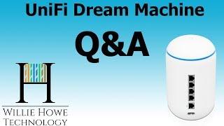 UniFi Dream Machine (UDM) Viewer Questions Answered