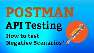 Postman Tutorial #7 Negative Scenarios Testing | API Response Status Codes 404 and 400