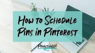 How to Schedule Pins on Pinterest Using Pinterest