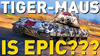 TIGER-MAUS should be EPIC in World of Tanks!