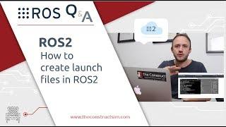 [ROS Q&A] 173 - How to create Launch Files in ROS2