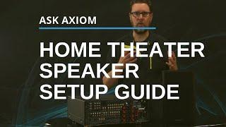 Home Theater Speaker Setup Guide: What To Listen For Speaker By Speaker