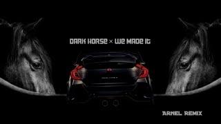 Dark Horse x We Made It (Mashup Remix) Arnel Remix