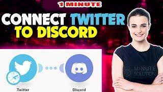 How to Connect Twitter to Discord 2024 (Quick & Easy)