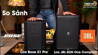 So Sánh Loa Bose S1 Pro VS Loa JBL EON One Compact - Sự Đơn Giản VS  Tinh Chỉnh EQ Chuyên Sâu