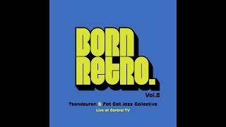 Born Retro Vol.2 (Live at Central TV) [Full EP Album]