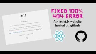 Fixed 100% React refresh error 404 page not found | React.js | GitHub