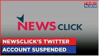 NewsClick Twitter Account Suspended | Mail Trail Exposes NewsClick Took 'Dictation' From China