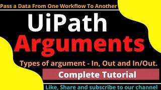 How to pass the arguments in UiPath | How to use arguments in UiPath