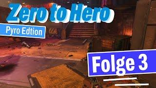 Zero to Hero: Pyro - Folge 3 - Unglaublich schwer, unglaublich geil!